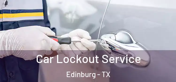 Car Lockout Service Edinburg - TX