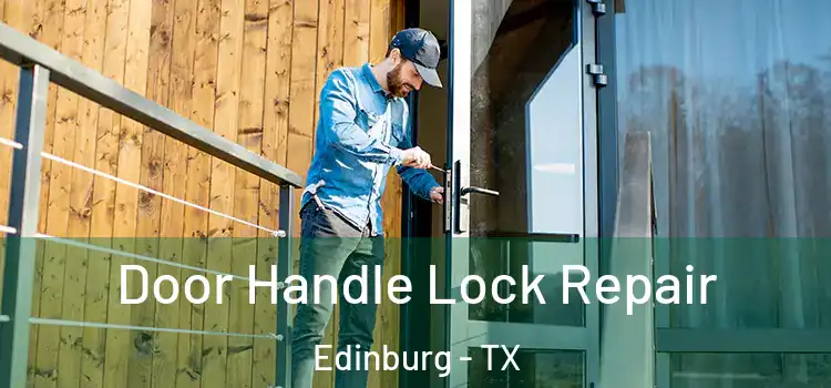 Door Handle Lock Repair Edinburg - TX