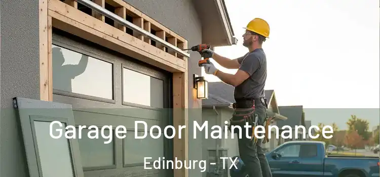 Garage Door Maintenance Edinburg - TX