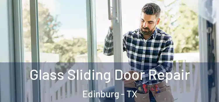 Glass Sliding Door Repair Edinburg - TX