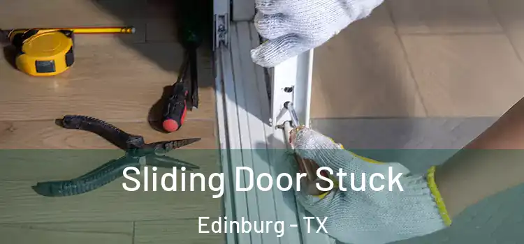 Sliding Door Stuck Edinburg - TX