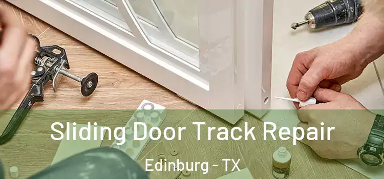 Sliding Door Track Repair Edinburg - TX